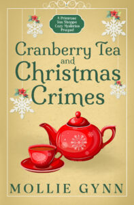 Book cover of Cranberry Tea and Christmas Crimes by Mollie Gynn. Gold background, green title and author name. Red teapot with snowflakes, red teacup and saucer with snowflakes, crystal snowflake ornaments hanging from top.